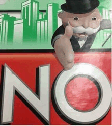 a monopoly man is pointing at the word no on a red background