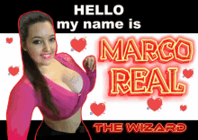 a poster that says hello my name is marco real with a woman in a pink top