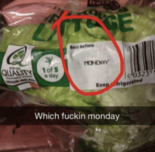 a package of lettuce says monday on it