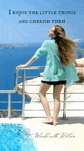 a woman leaning on a railing overlooking the ocean with the words " i enjoy the little things and cherish them " above her