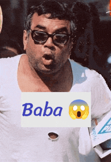 a man wearing sunglasses and a white shirt has a hole in his shirt and a sign that says baba