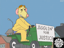 a cartoon character is riding a lawn mower and holding a sign that says jigglin ' for justice