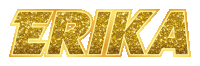 the word erika is written in gold glitter