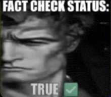 a black and white photo of a man with the words fact check status true