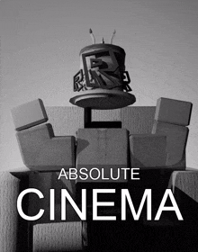 a black and white poster for absolute cinema shows a robot sitting in a chair