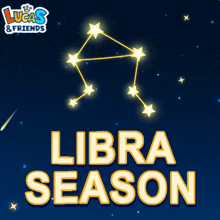 an advertisement for lucas & friends shows a constellation and the words libra season