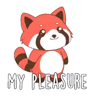 a cartoon fox with the words my pleasure written below it