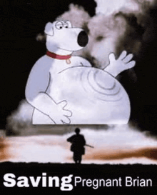 a poster for saving pregnant brian shows a cartoon dog with a large belly