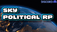 a poster for sky political rp with a picture of earth in the background