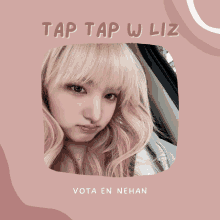 a picture of a girl with the words tap tap w liz above her