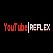 a black background with youtube reflex in red and white letters