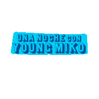 a blue sticker that says una noche con young mike