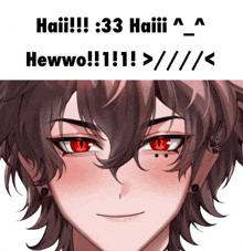 haiii 33 haiii hewwo !!! > / \ / <