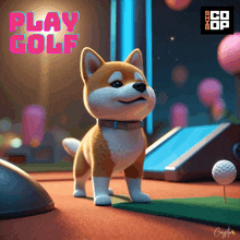 a dog is standing next to a golf ball with the words play golf behind it