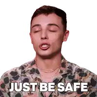 a man with his eyes closed and the words just be safe above him