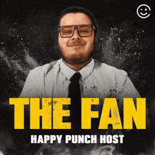 a poster for the fan happy punch host with a man in glasses