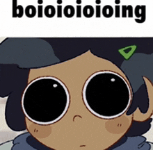 a cartoon girl with big round eyes and a green triangle in her hair says boioioioioing .