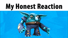 a picture of a troll and the words " my honest reaction "