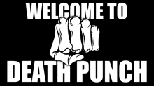 a poster that says welcome to death punch