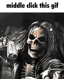 a skeleton holding a gun with the words " middle click this gif " below it