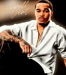 a man in a white shirt with the name maxwell dent on the bottom right
