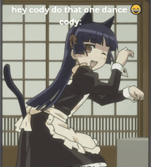 a picture of a girl in a maid outfit dancing with the words hey cody do that one dance cody