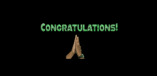 congratulations written in green on a black background with two hands