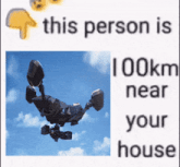 a sign that says this person is 100km near your house with a picture of a robot