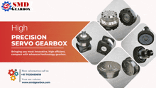 an advertisement for high precision servo gearbox with various gears