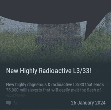 an advertisement for new highly radioactive l3 / 33 on january 26 2024