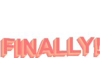 a white background with the word finally in pink letters