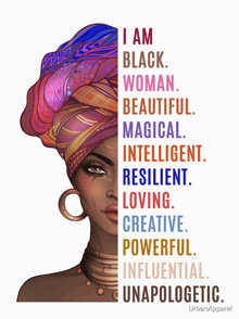 a poster that says i am black woman beautiful magical intelligent resilient loving creative powerful influential unapologetic by urbanapparel