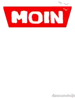 a red and white sign with the word moin on it