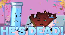 a picture of a cartoon character with the words " he 's dead " on the bottom