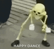 a skeleton is holding a cup and a piece of paper and says `` happy dance '' .