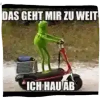 kermit the frog is riding a scooter with the words das geht mir zu weit ich hau ab written on it