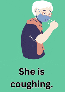 an illustration of an elderly woman wearing a face mask and the words she is coughing