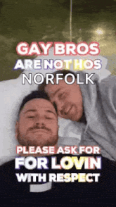 two men are laying on a bed with a sign that says `` gay bros are not hos norfolk please ask for lovin with respect ''