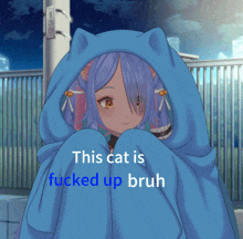 a picture of a girl with cat ears and the words this cat is fucked up bruh