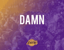 a poster for the los angeles lakers says " damn "