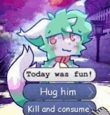 a cartoon character with green hair is talking to someone in a video game and says `` today was fun ! hug him '' .