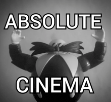a black and white image of a cartoon character with the words absolute cinema below it