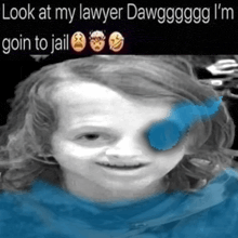 a black and white photo of a child with the caption look at my lawyer dawg
