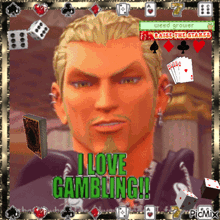 a picture of a man with the words " i love gambling "