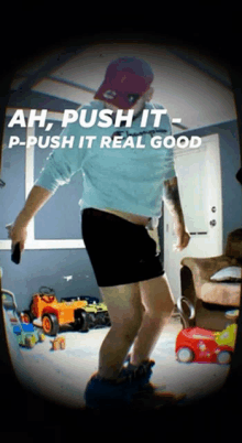 a man dancing in a room with the words ah push it p-push it real good