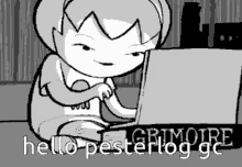 a black and white cartoon of a girl typing on a laptop with the words " hello pesterlog gc " written below her