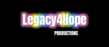 a logo for legacy4hope productions with a rainbow of colors