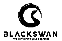 a black swan logo that says black swan we don 't crave your approval