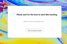 a computer screen asking people to wait for the host to start the meeting