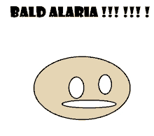 a drawing of a face with the words bald alaria !!! written above it